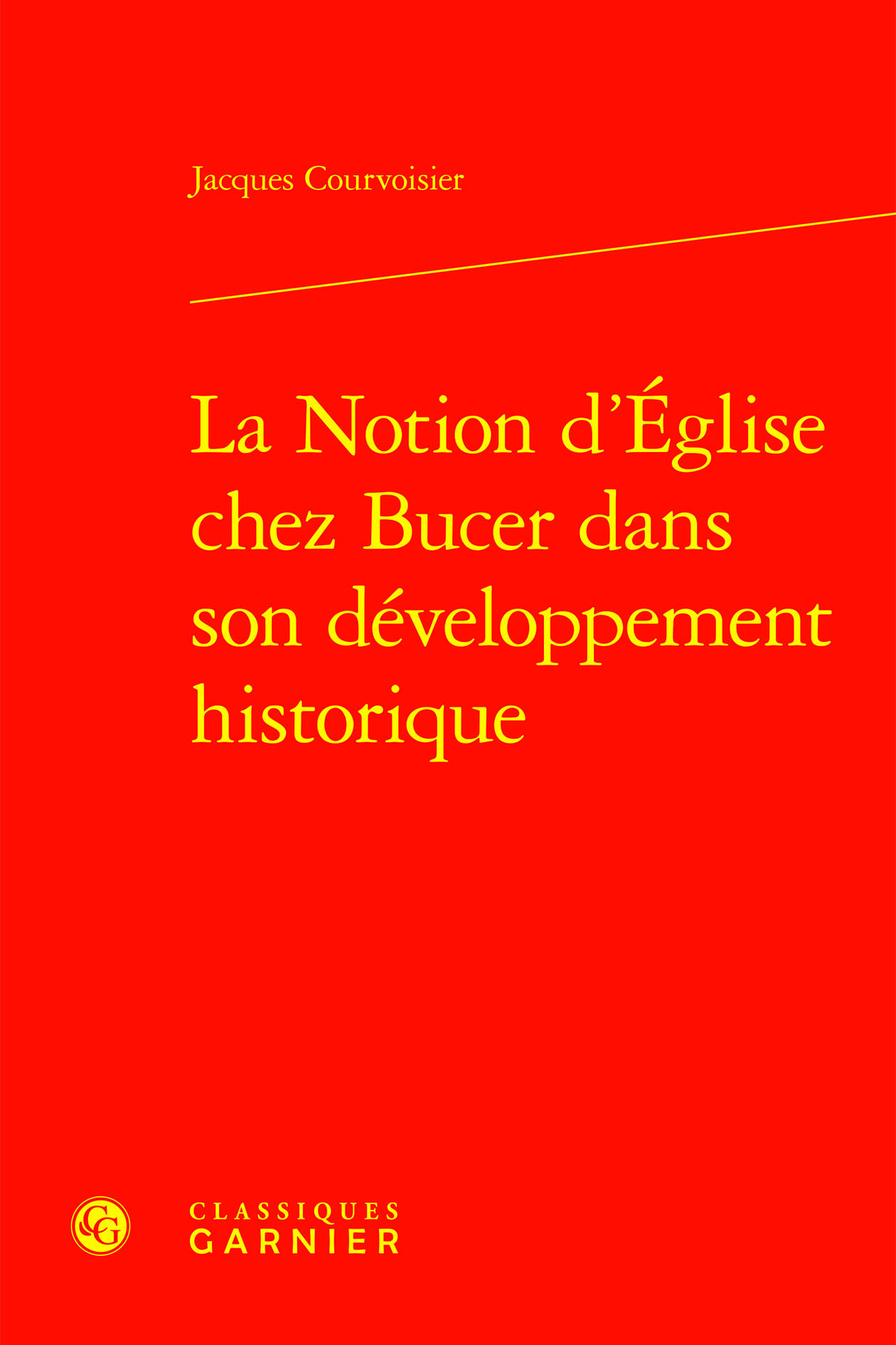La Notion d'Église chez Bucer dans son développement historique