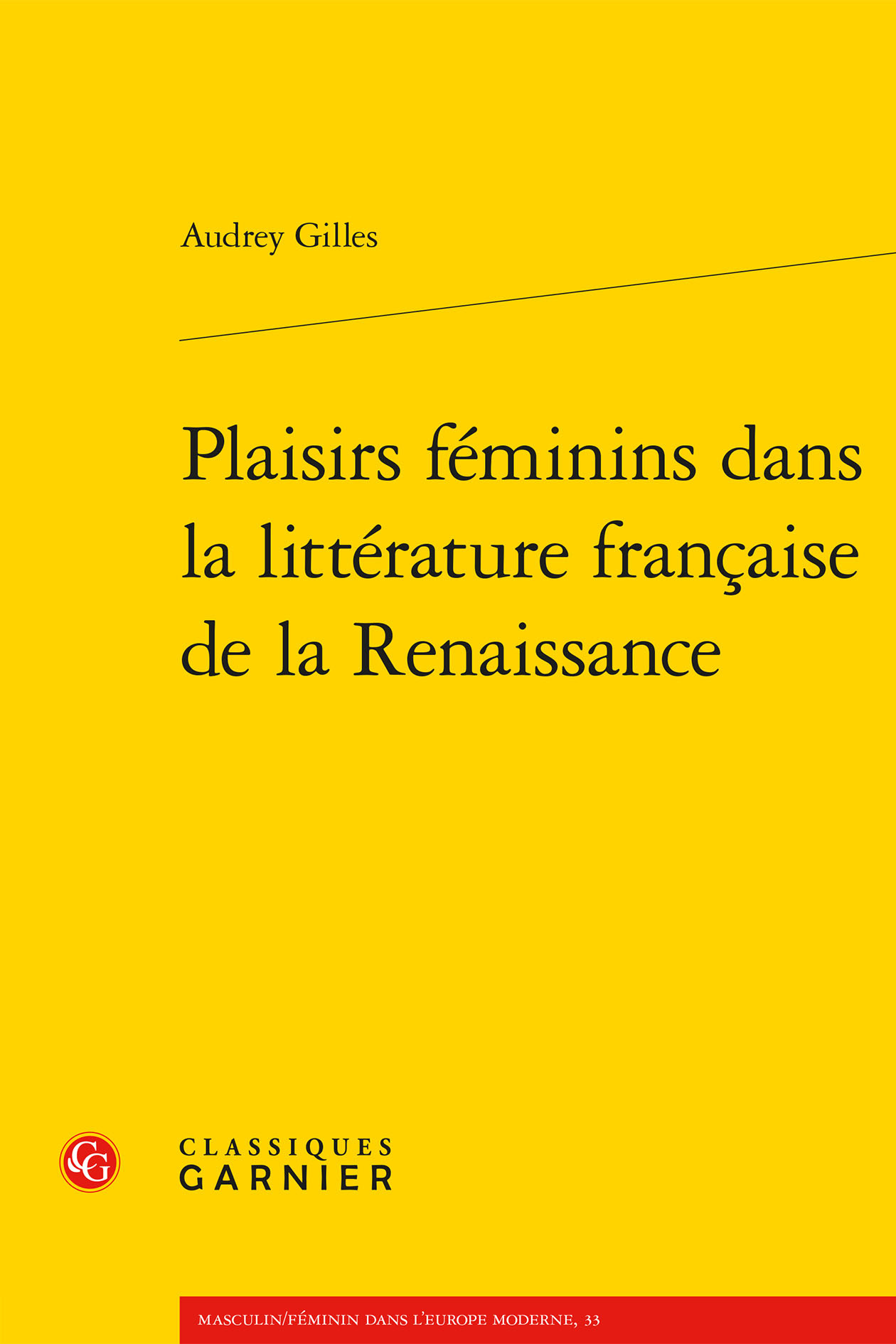 Plaisirs féminins dans la littérature française de la Renaissance