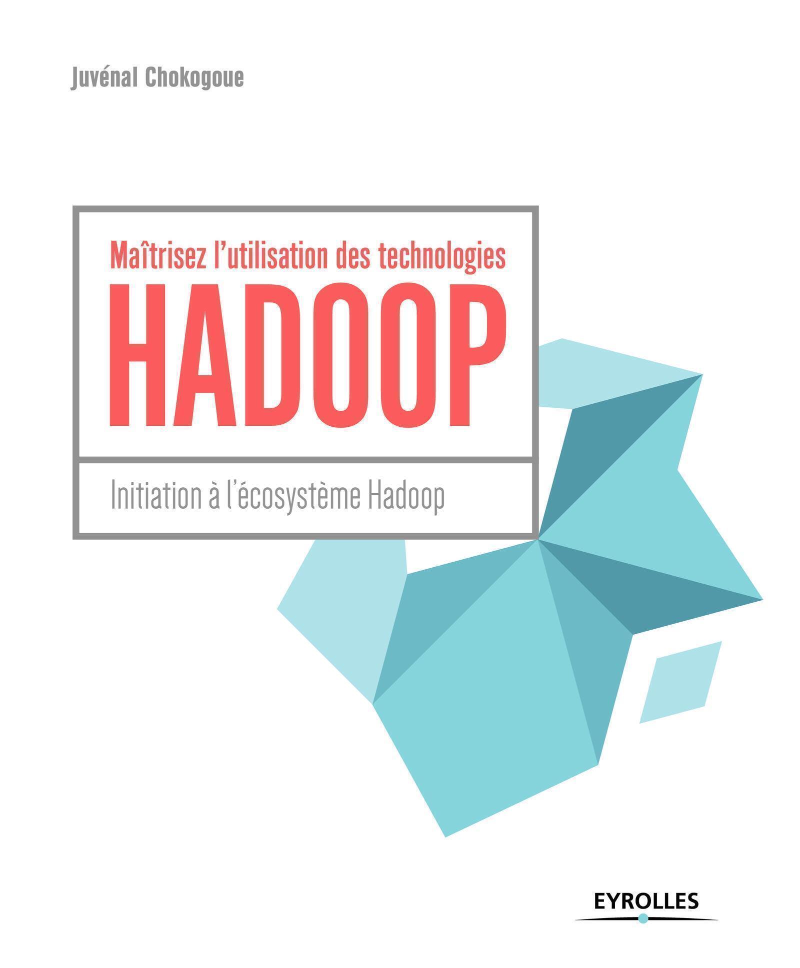 Maîtrisez l'utilisation des technologies Hadoop
