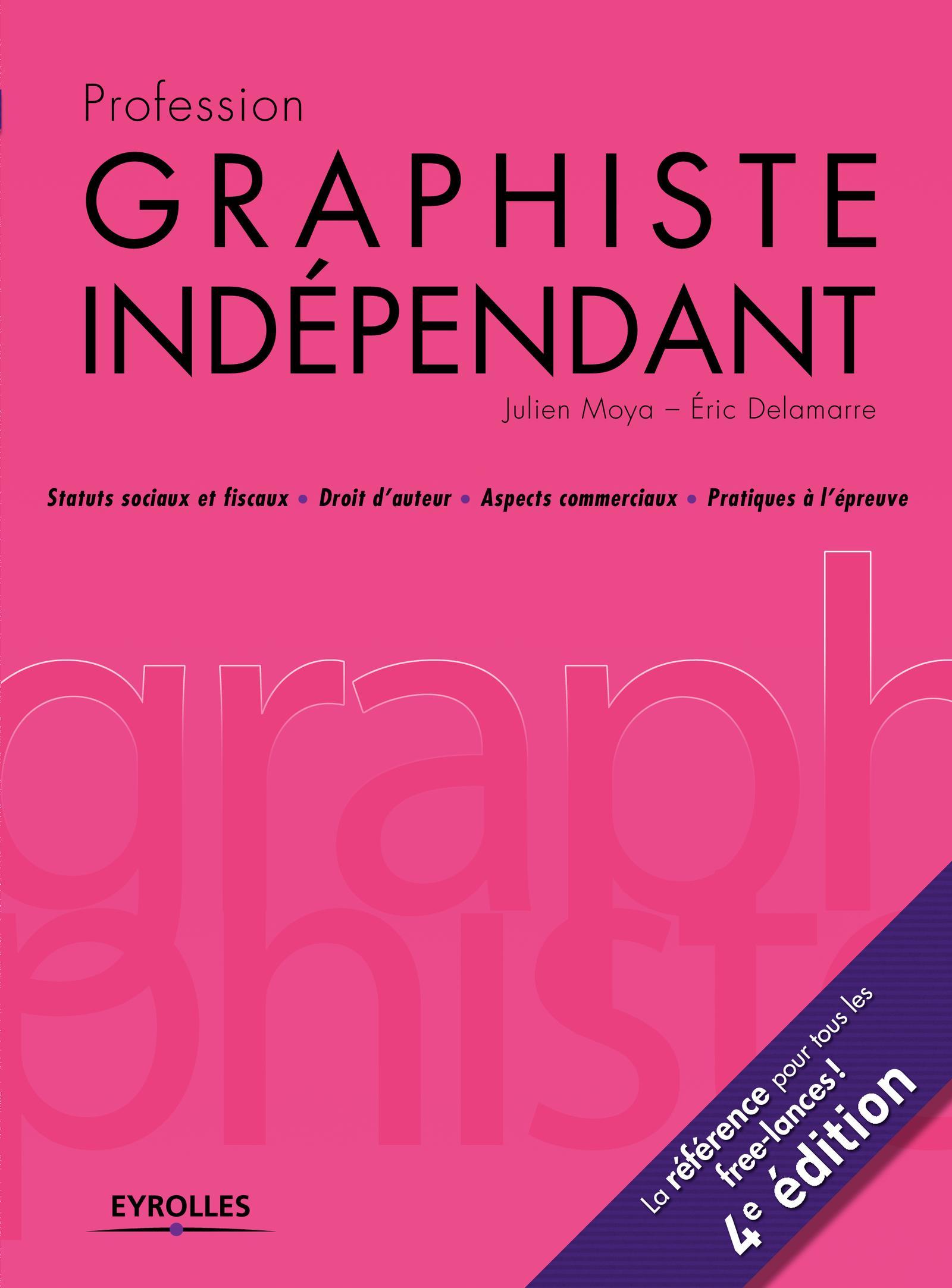 PROFESSION GRAPHISTE INDEPENDANT  4E EDITION