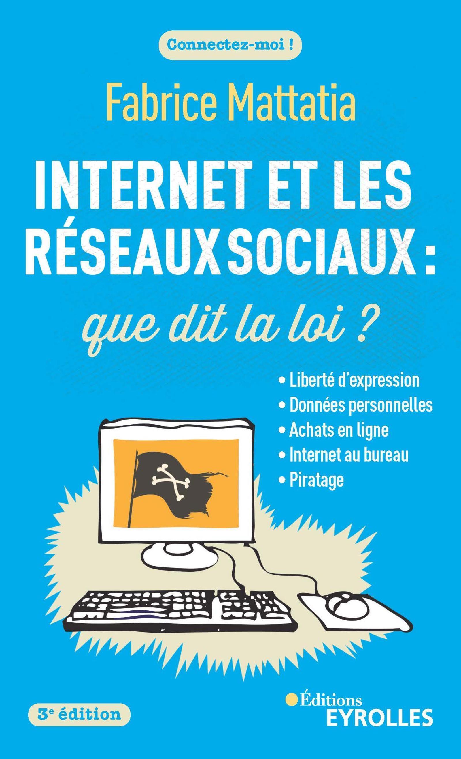 Internet et les réseaux sociaux : que dit la loi ?