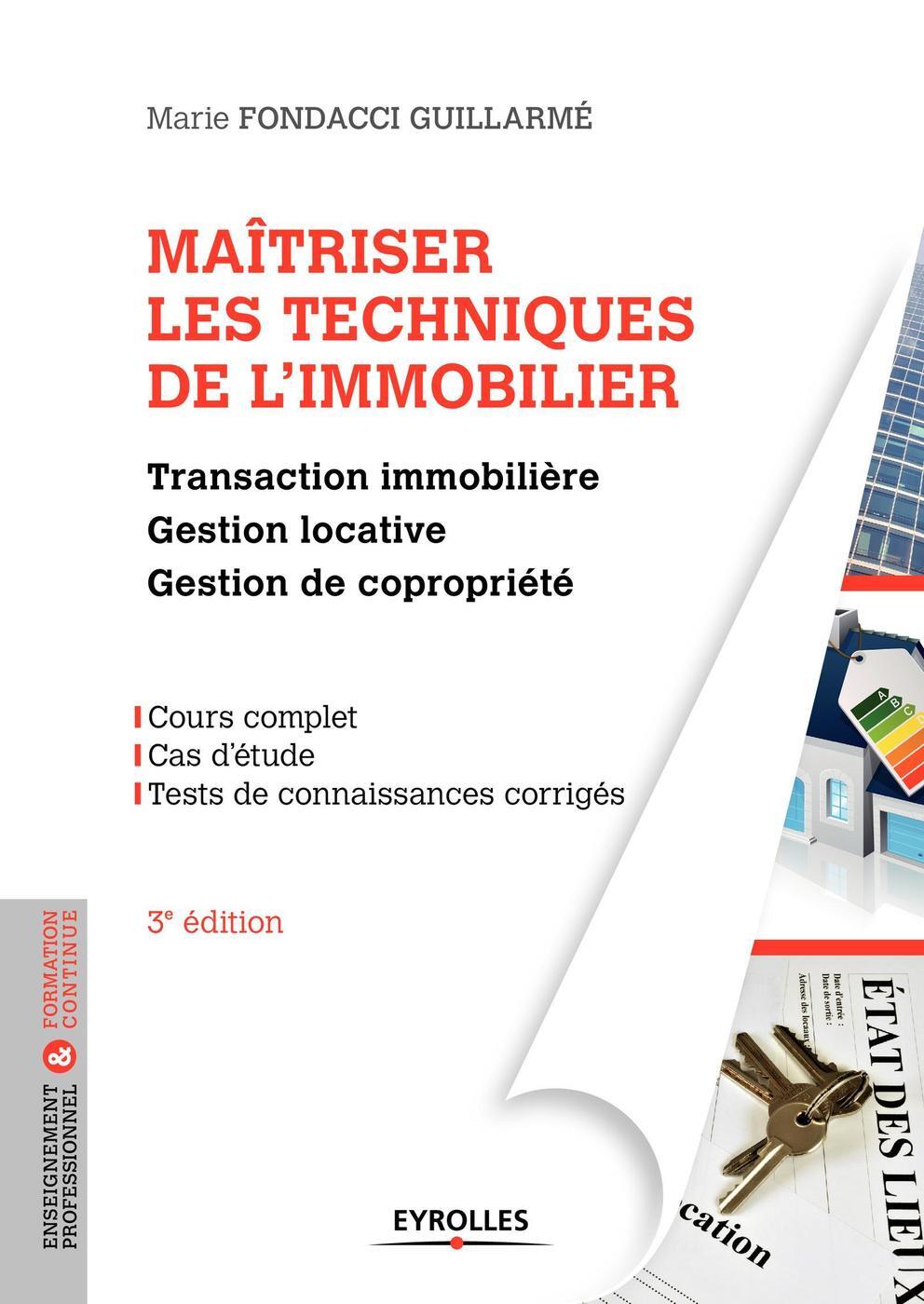 Maîtriser les techniques de l'immobilier, 3° édition actualisée