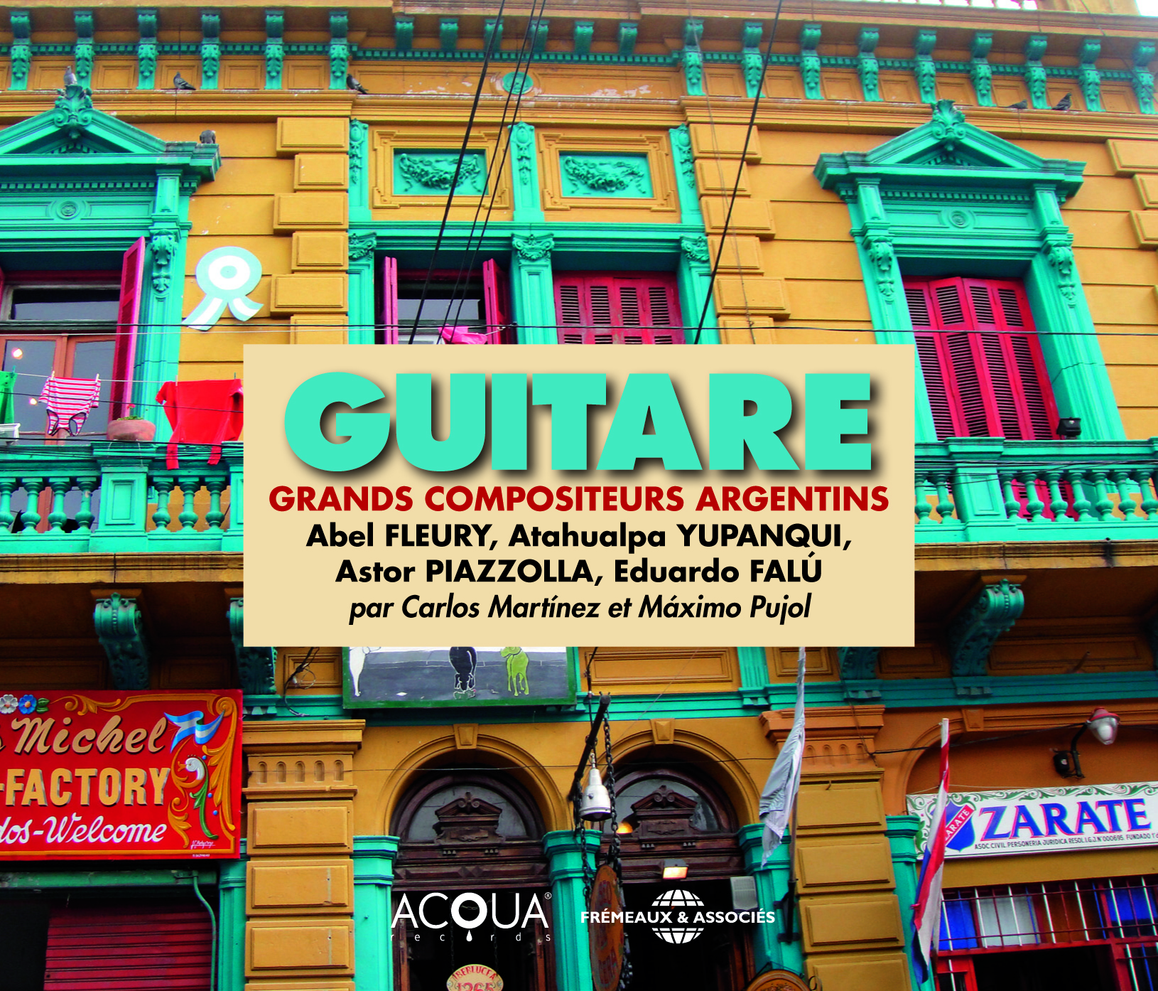 GUITARE - GRANDS COMPOSITEURS ARGENTINS (ABEL FLEURY, ATAHUALPA YUPANQUI, ASTOR PIAZZOLLA, EDUARDO F