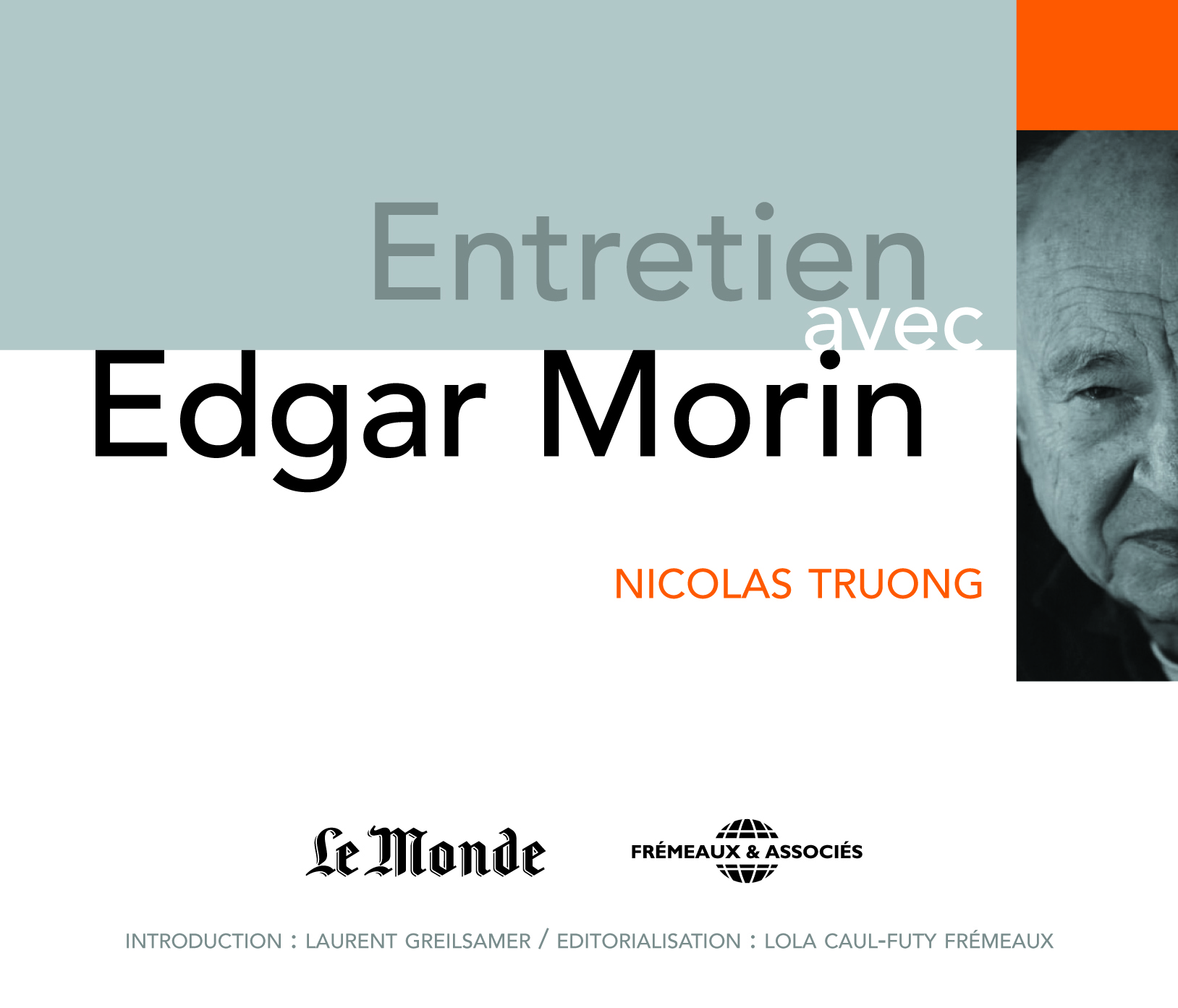 ENTRETIEN AVEC EDGAR MORIN CD AUDIO AVEC NICOLAS TRUONG RENCONTRES DU MONDE