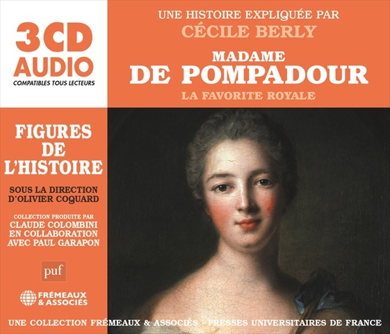 MADAME DE POMPADOUR - LA FAVORITE ROYALE