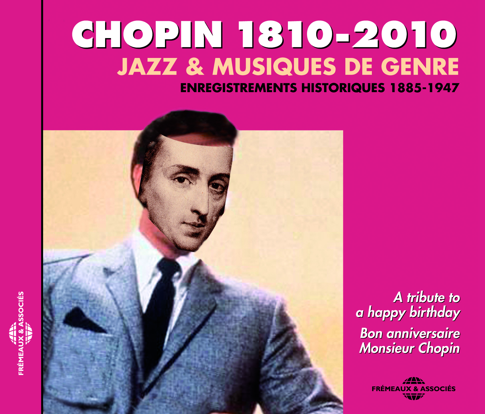 CHOPIN 1810 2010 ENREGISTREMENTS HISTORIQUES 1885 1947 JAZZ ET MUSIQUES DE GENRE