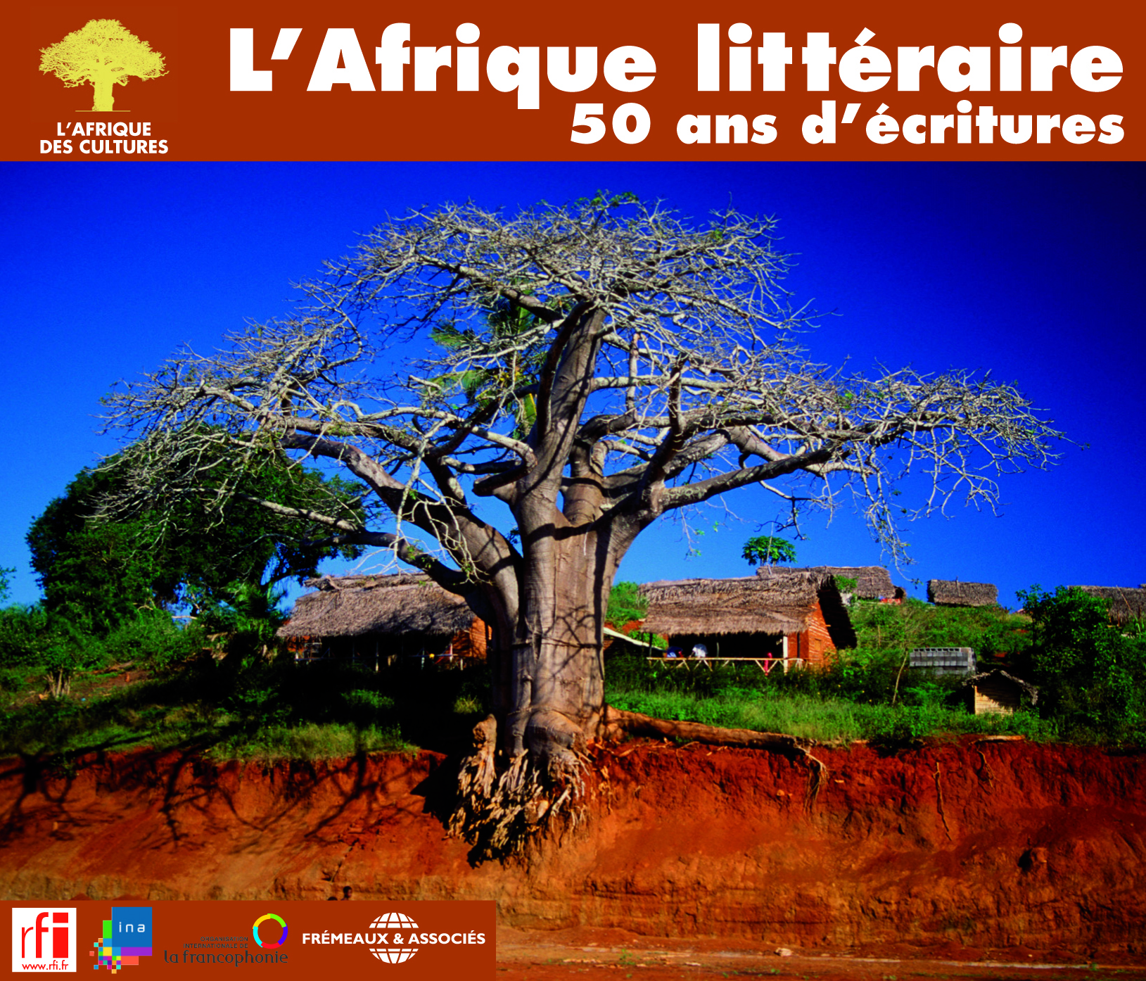 L'AFRIQUE LITTERAIRE 50 ANS D'ECRITURES ARCHIVES RFI INA POETES ROMANCIERS ET DRAMATURGES