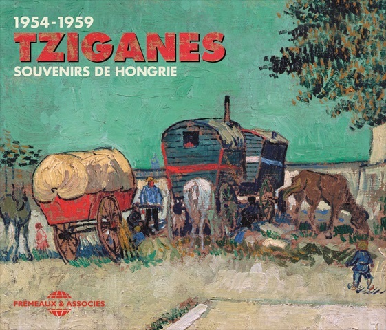 TZIGANES - SOUVENIRS DE HONGRIE 1954-1959