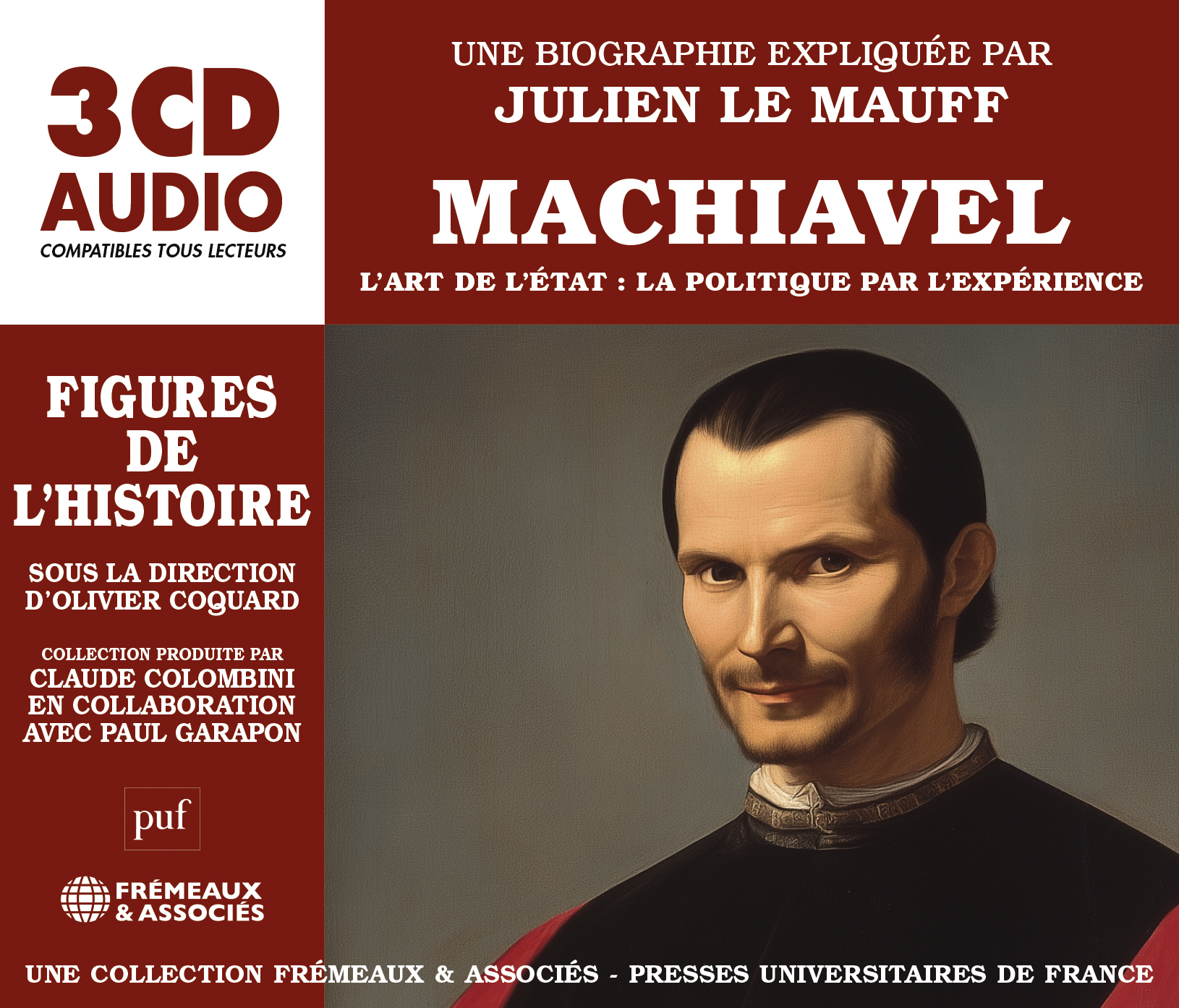 MACHIAVEL - L’ART DE L’ÉTAT : LA POLITIQUE PAR L’EXPÉRIENCE