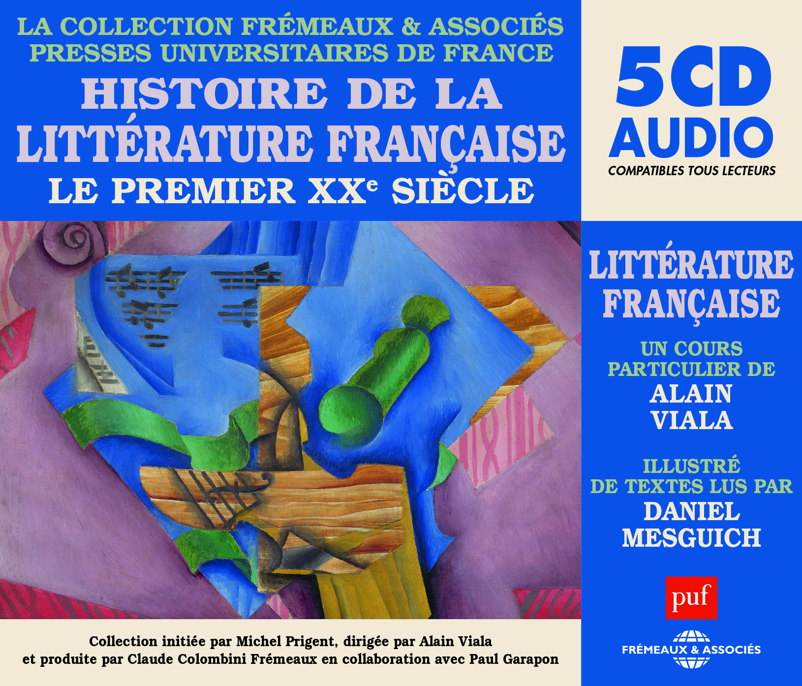 HISTOIRE DE LA LITTERATURE FRANCAISE VOL 7 LE PREMIER XXE SIECLE (COLLECTION PUF-FREMEAUX) - UN COUR