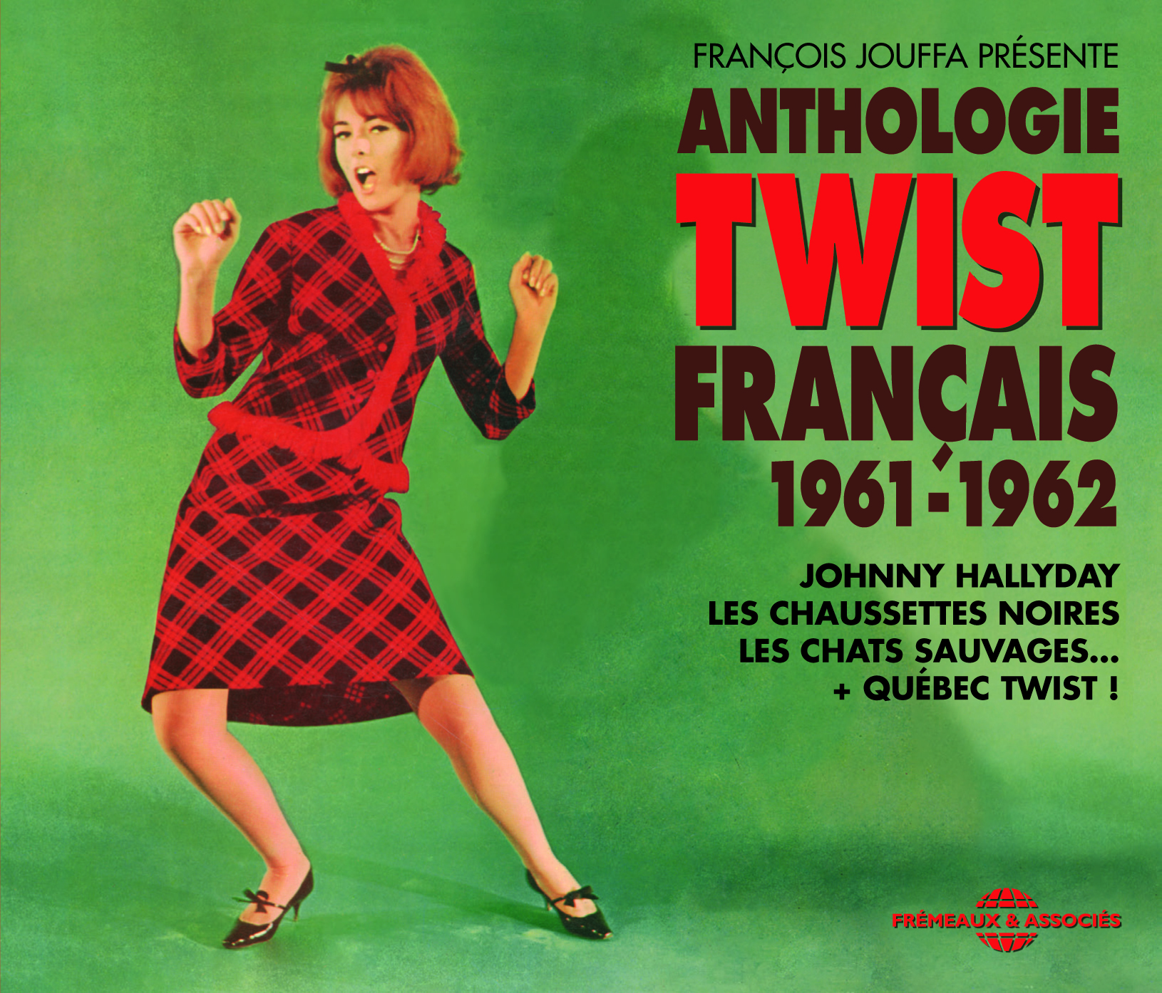 ANTHOLOGIE DU TWIST FRANCAIS 1961-1962 (+ QUEBEC TWIST !)
