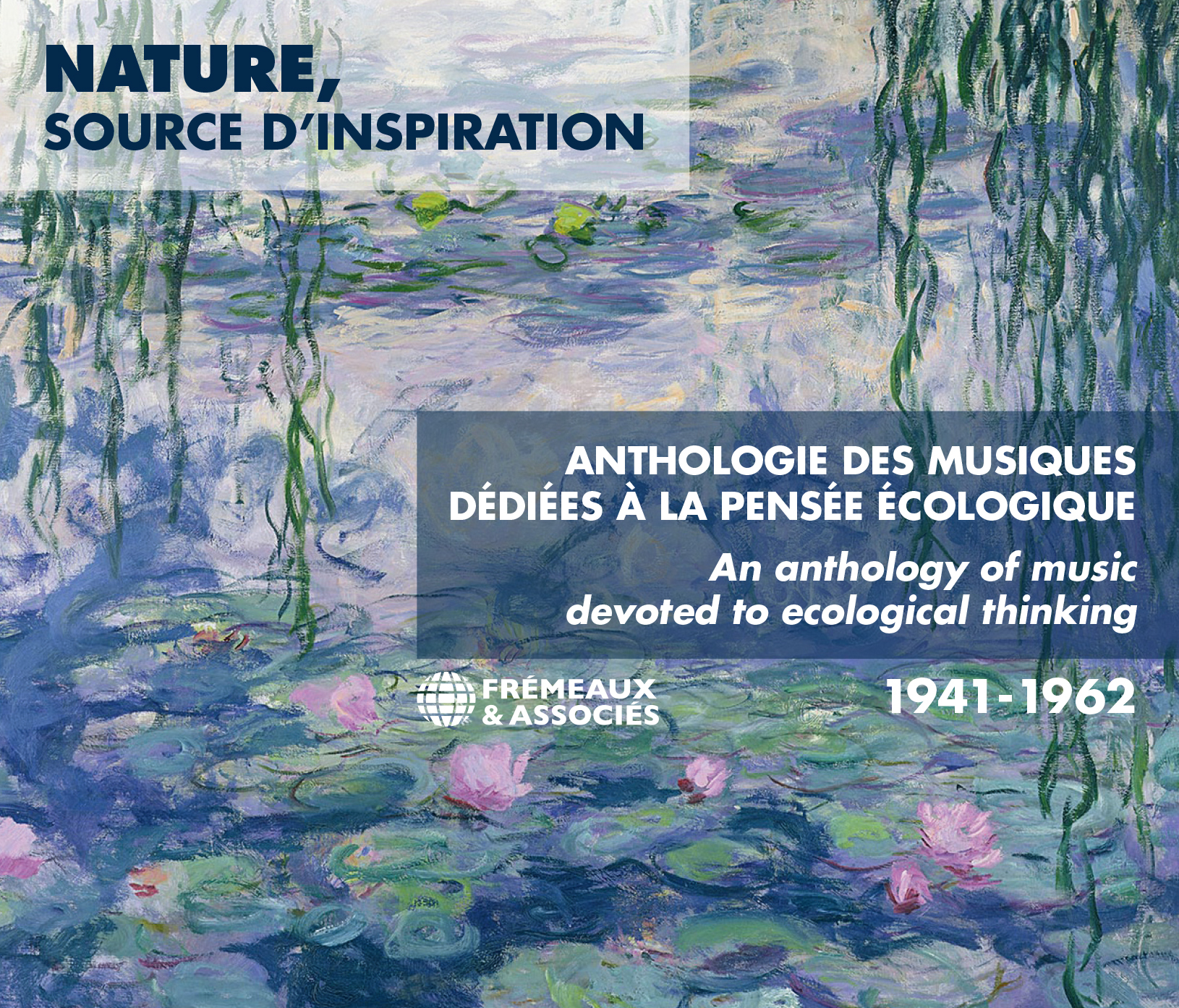 NATURE, SOURCE D’INSPIRATION - ANTHOLOGIE DES MUSIQUES DÉDIÉES À LA PENSÉE ÉCOLOGIQUE 1941-1962