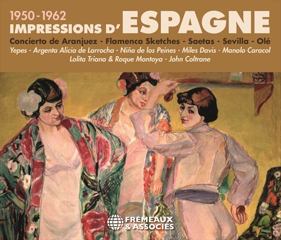 IMPRESSIONS D’ESPAGNE 1950-1962, CONCIERTO DE ARANJUEZ - FLAMENCO SKETCHES - SAETAS - SEVILLA - OLÉ