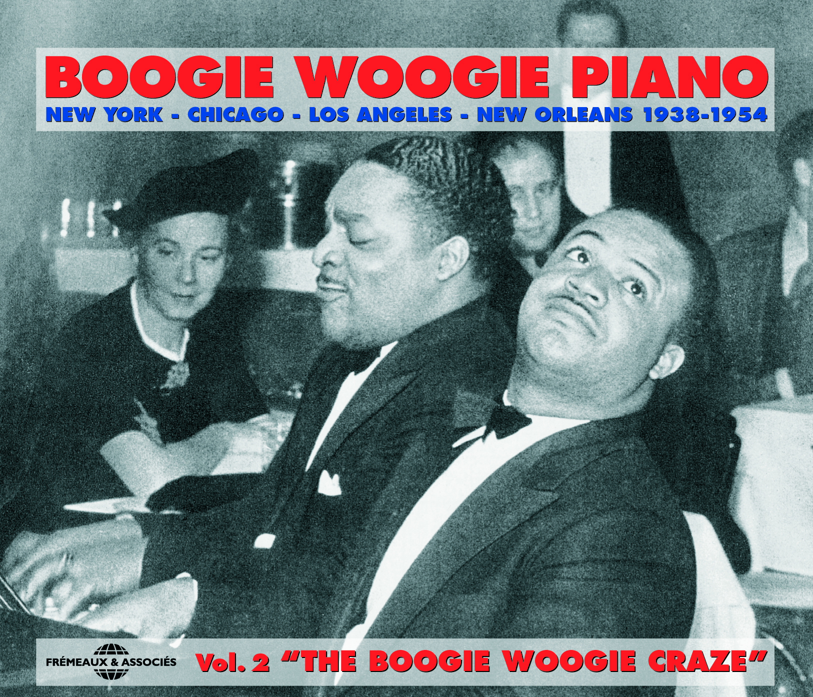 BOOGIE WOOGIE PIANO VOL 2 THE BOOGIE WOOGIE CRAZE 1938 1954 SUR CD AUDIO