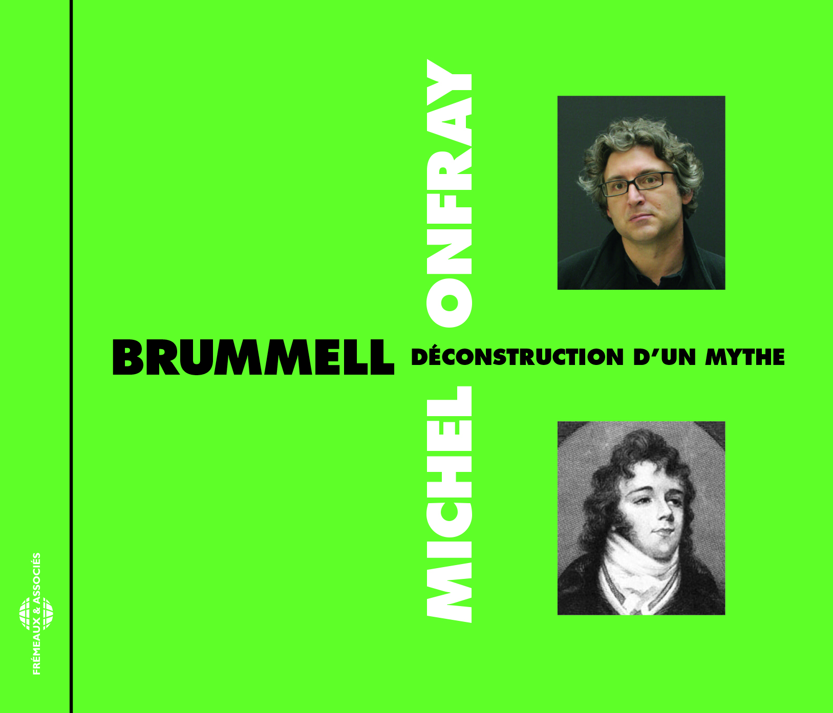 BRUMMELL - DECONSTRUCTION D UN MYTHE