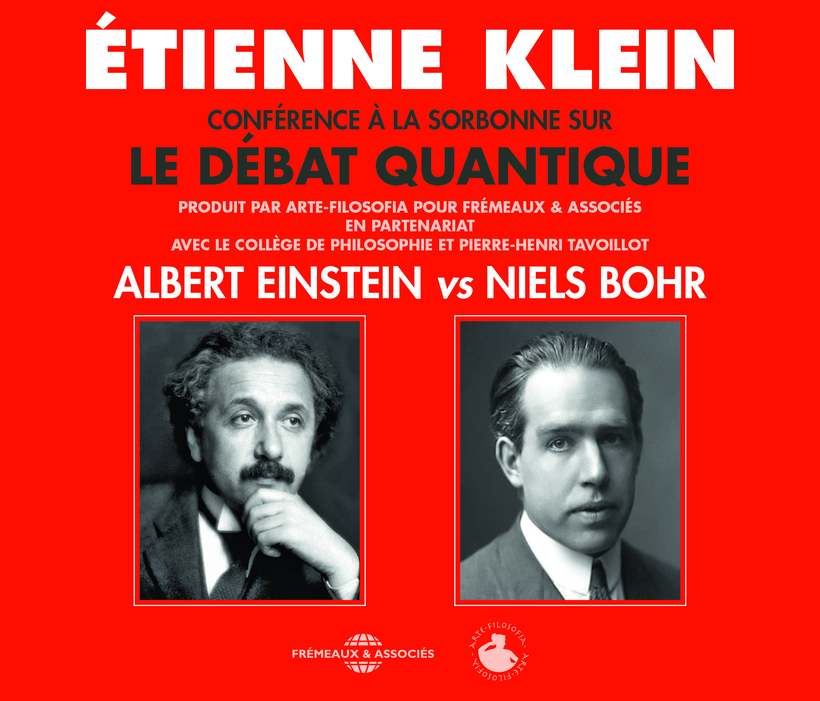 CONFERENCE SUR LE DEBAT QUANTIQUE : ALBERT EINSTEIN VS NIELS BOHR