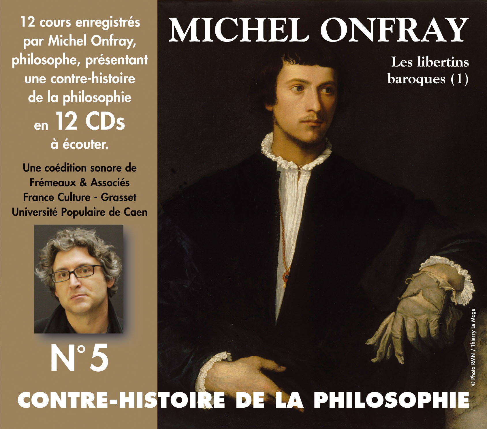 CONTRE-HISTOIRE DE LA PHILOSOPHIE VOLUME 5 DE PIERRE CHARRON A CYRANO DE BERGERAC