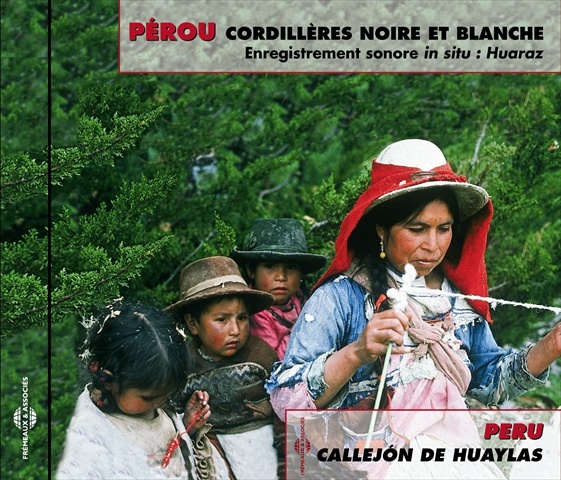 PEROU CORDILLERES NOIRES ET BLANCHES ENREGISTREMENTS IN SITU PAR FRANCOIS JOUFFA