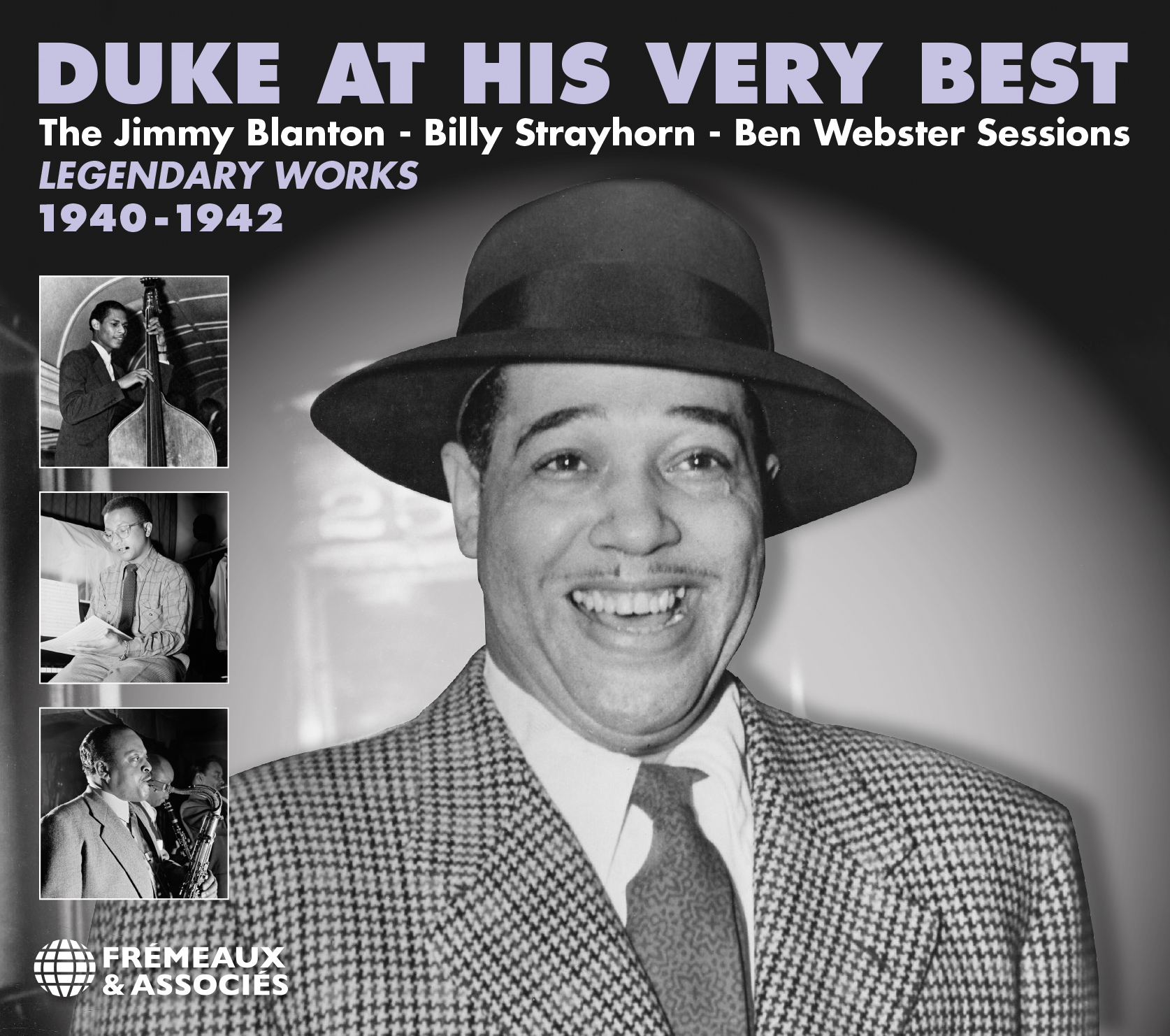 DUKE AT HIS VERY BEST, LEGENDARY WORKS 1940-1942, THE BLANTON, STRAYHORN, WEBSTER SESSIONS