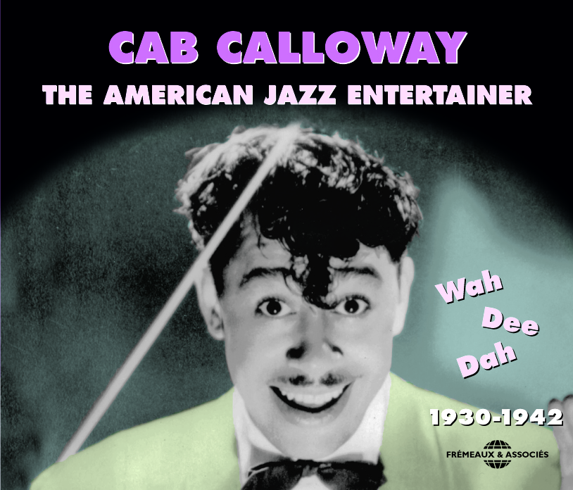 CAB CALLOWAY THE AMERICAN ENTERTAINER ANTHOLOGIE MUSICALE COFFRET DOUBLE CD AUDIO
