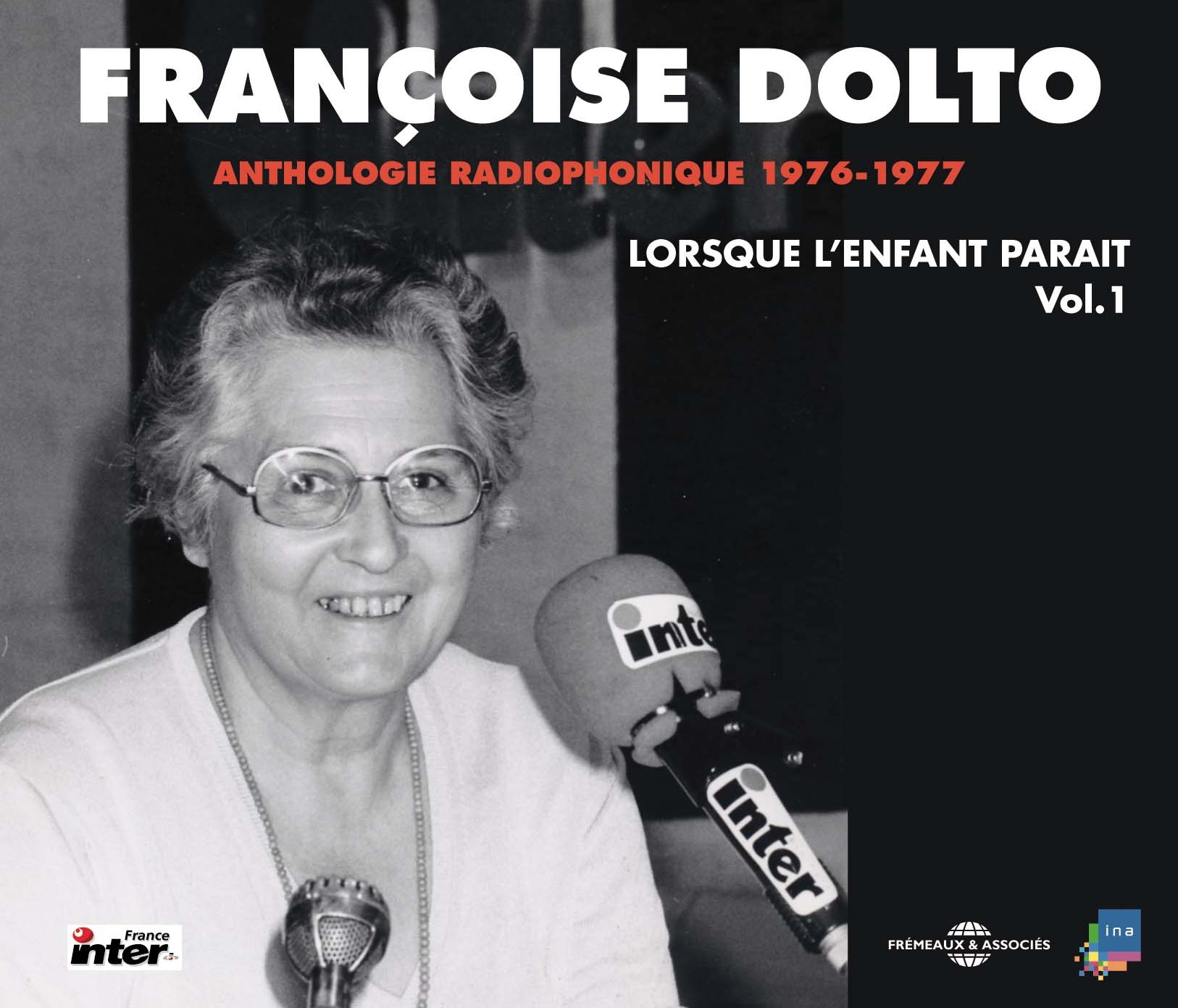 LORSQUE L'ENFANT PARAIT VOL 1 1976 1977 ANTHOLOGIE RADIOPHONIQUE