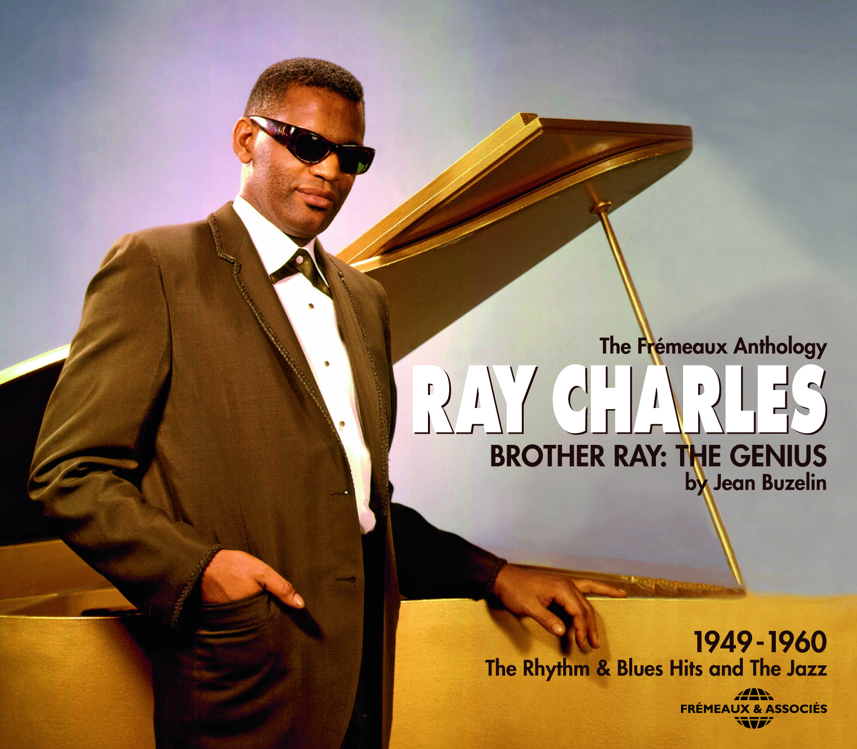 THE FREMEAUX ANTHOLOGY 1949-1960 COFFRET 3 CD BROTHER RAY: THE GENIUS / THE RHYTHM & BLUES HITS AND
