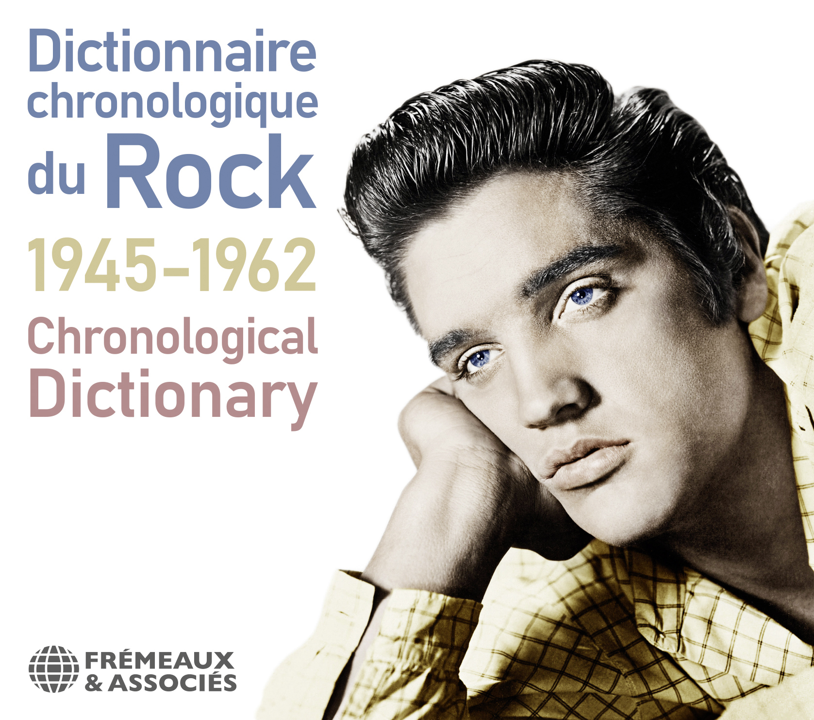 DICTIONNAIRE CHRONOLOGIQUE DU ROCK 1945-1962