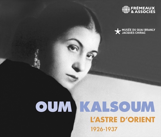 OUM KALSOUM L’ASTRE D’ORIENT 1926-1937