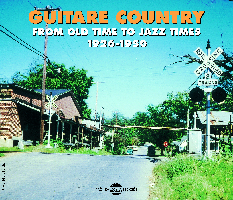 GUITARE COUNTRY FROM OLD TIME TO JAZZ TIME 1926 1950 ANTHOLOGIE MUSICALE COFFRET DOUBLE CD AUDIO