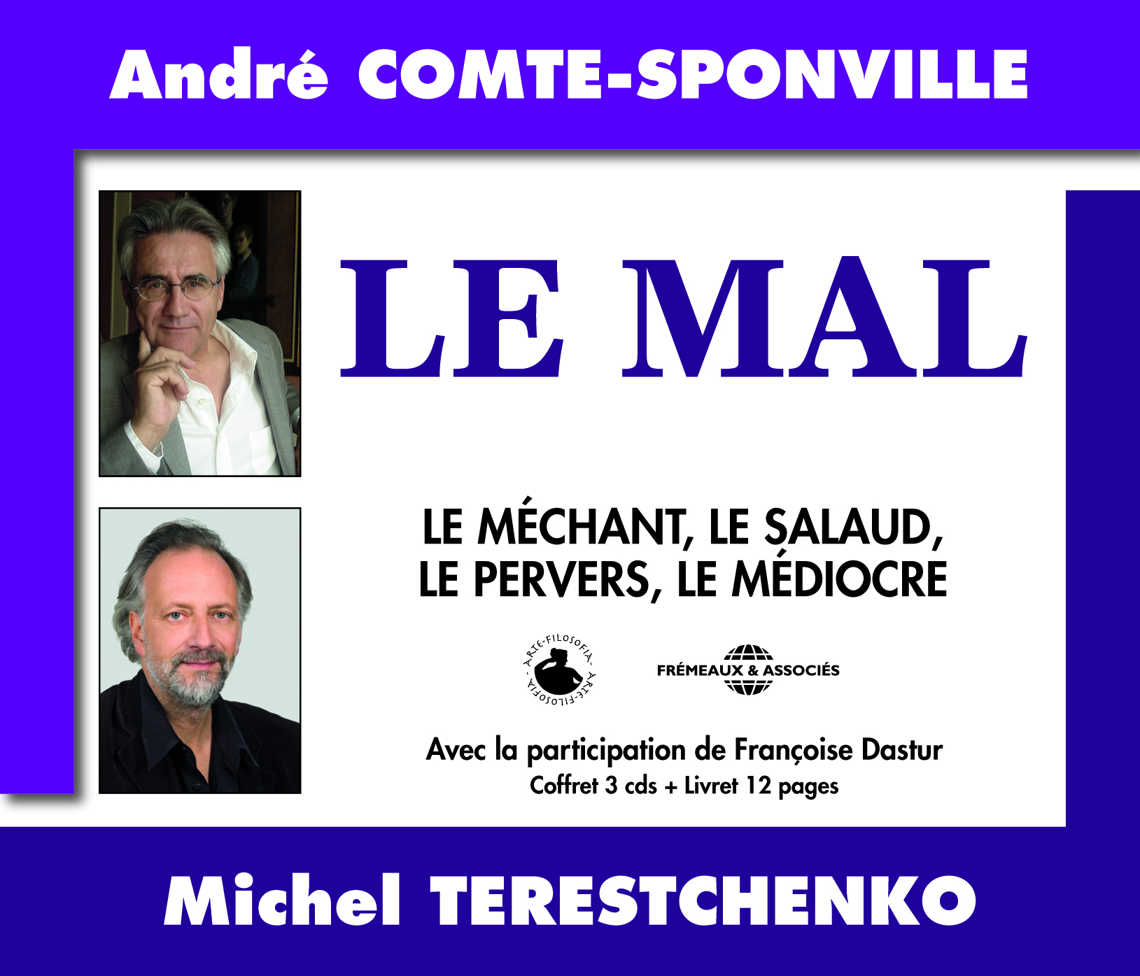 LE MAL CONFERENCE SUR CD AUDIO D'ANDRE COMTE-SPONVILLE ET MICHEL TERESTCHENKO AVEC LA PARTICIPATION