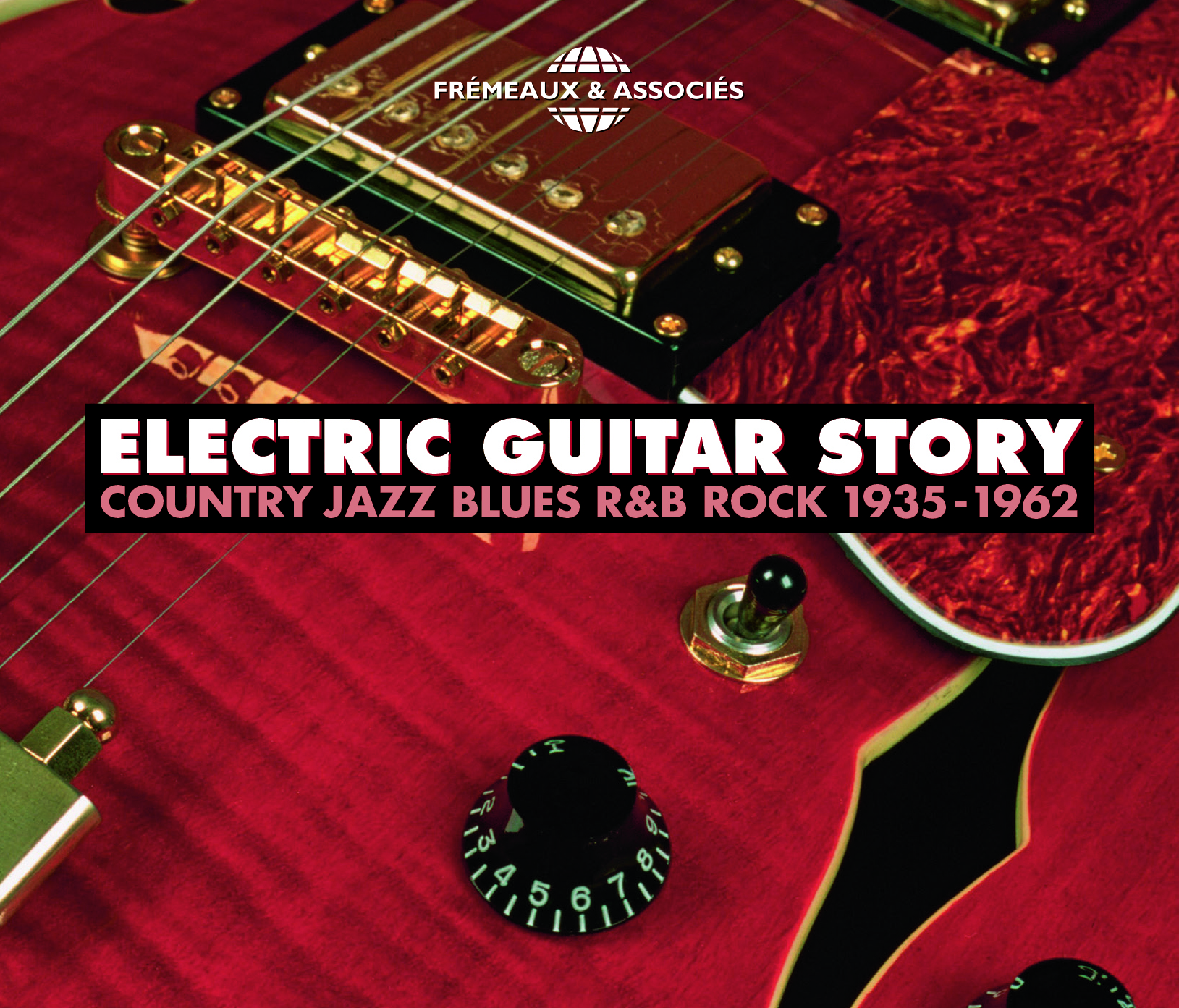 ELECTRIC GUITAR STORY - ROCK COUNTRY JAZZ BLUES R&B (1935-1962)