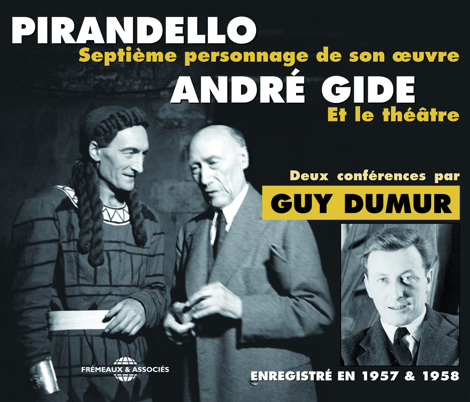 PIRANDELLO ET LE THEATRE D'ANDRE GIDE DEUX CONFERENCES SUR CD AUDIO DE 1957 ET 1958