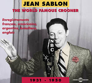 JEAN SABLON THE WORLD FAMOUS CROONER 1931 1950 ANTHOLOGIE MUSICALE COFFRET DOUBLE CD AUDIO