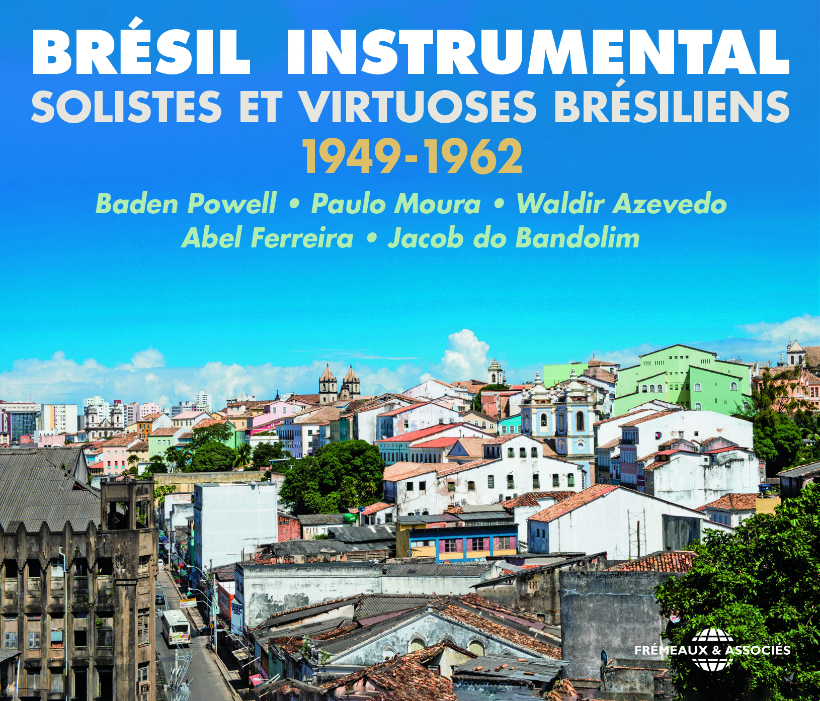 BRESIL INSTRUMENTAL, SOLISTES ET VIRTUOSES BRESILIENS 1949-1962