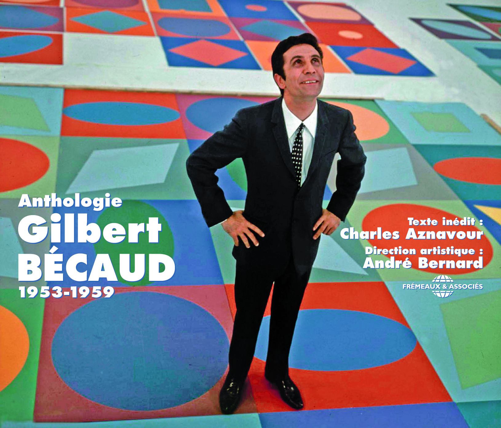 GILBERT BECAUD ANTHOLOGIE 1953-1959 - DIRECTION : ANDRE BERNARD AVEC LE CONCOURS DE CHARLES AZNAVOUR
