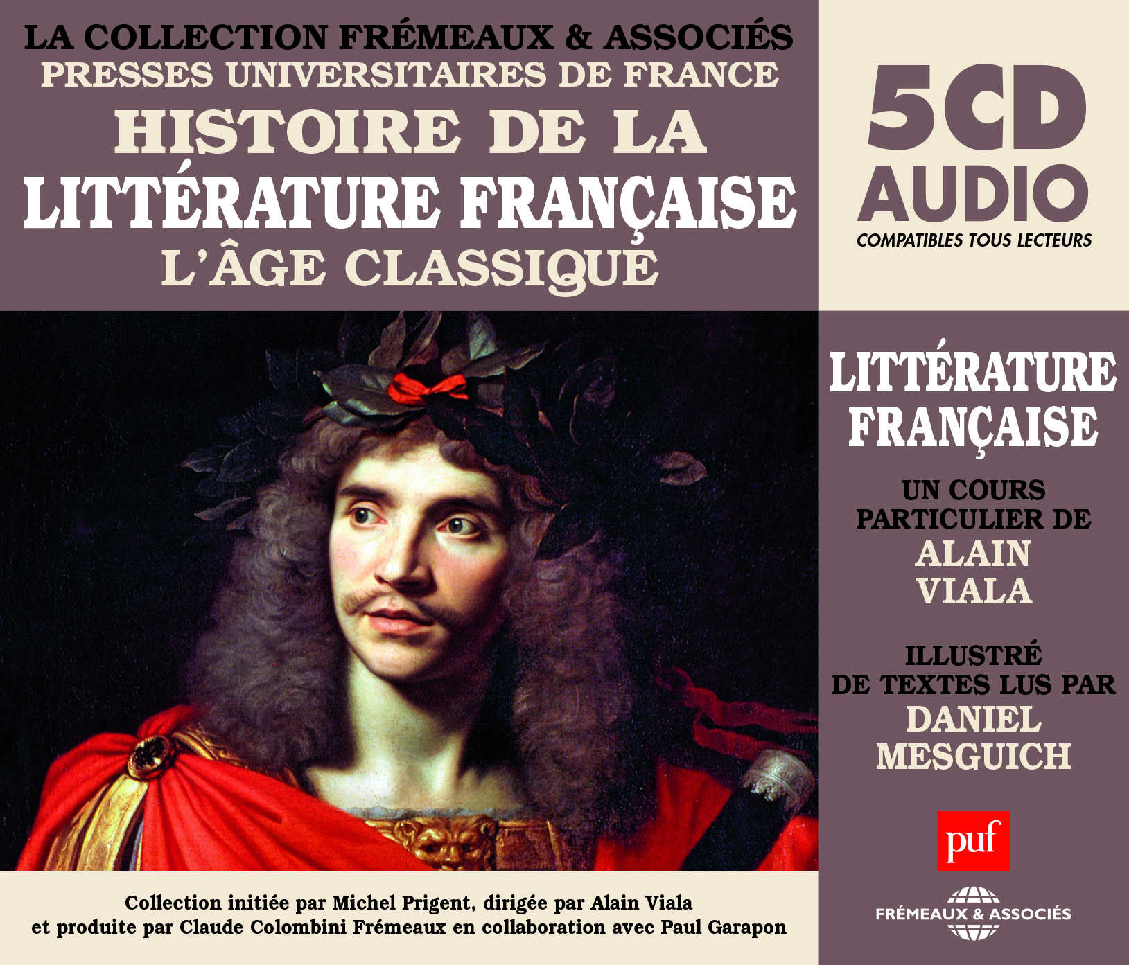 HISTOIRE DE LA LITTERATURE FRANCAISE VOL.3  (COLLECTION PUF-FREMEAUX) L AGE CLASSIQUE - UN COURS PAR