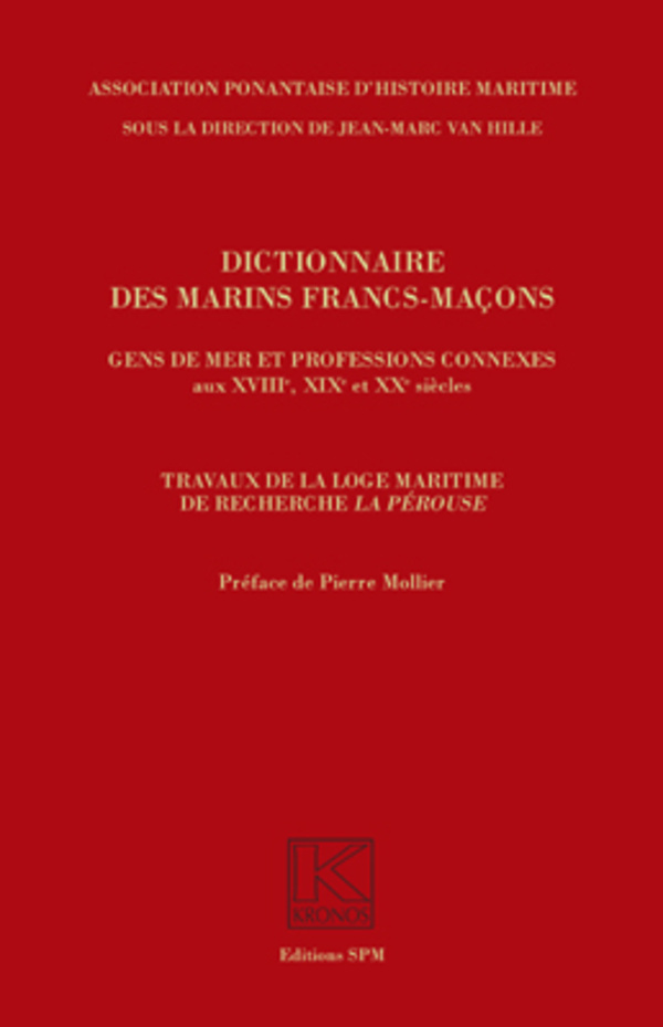 Dictionnaire des marins francs-maçons, Gens de mer et professions connexes aux XVIIIe, XIXe et XXe siècles