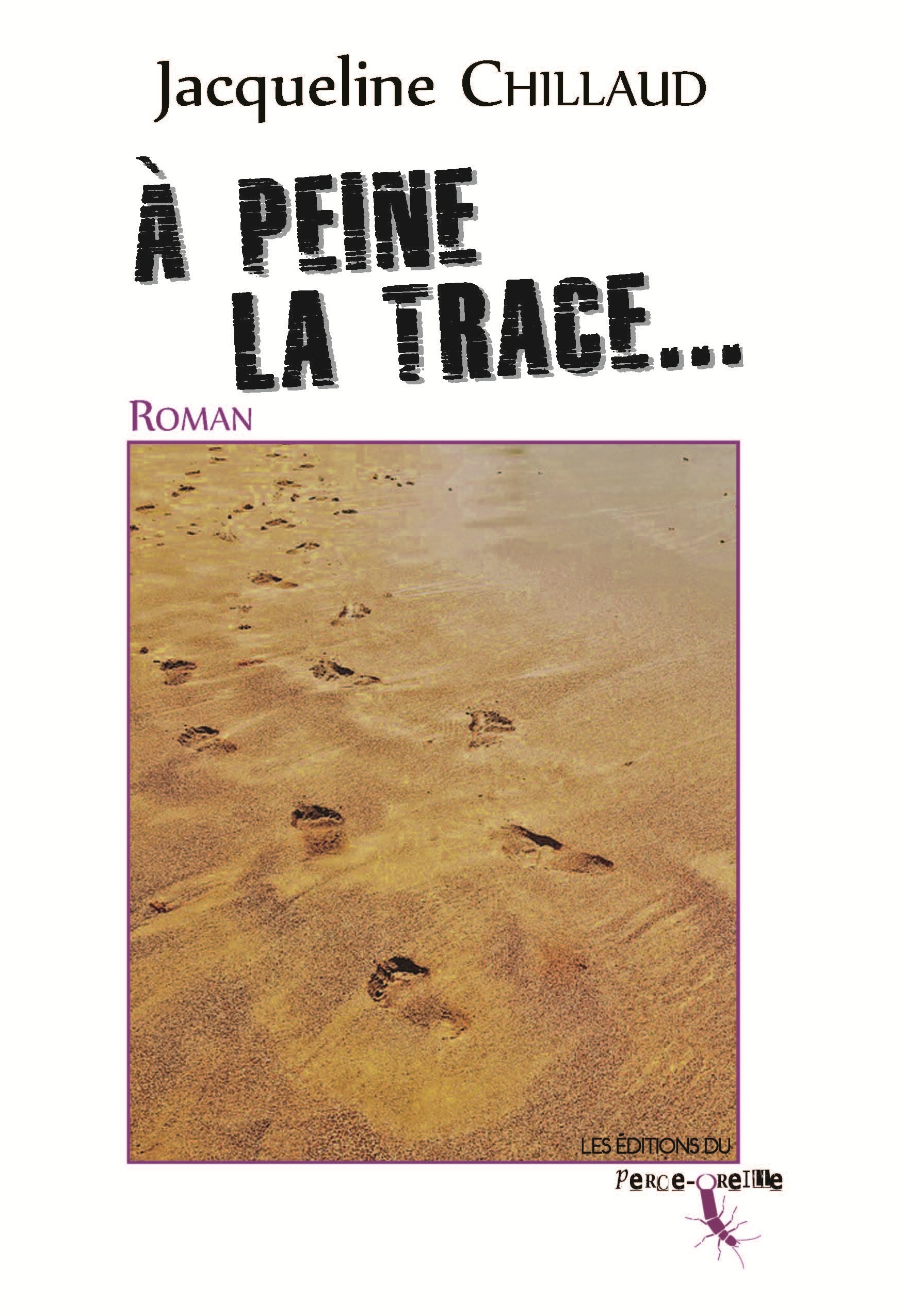 À peine la trace...