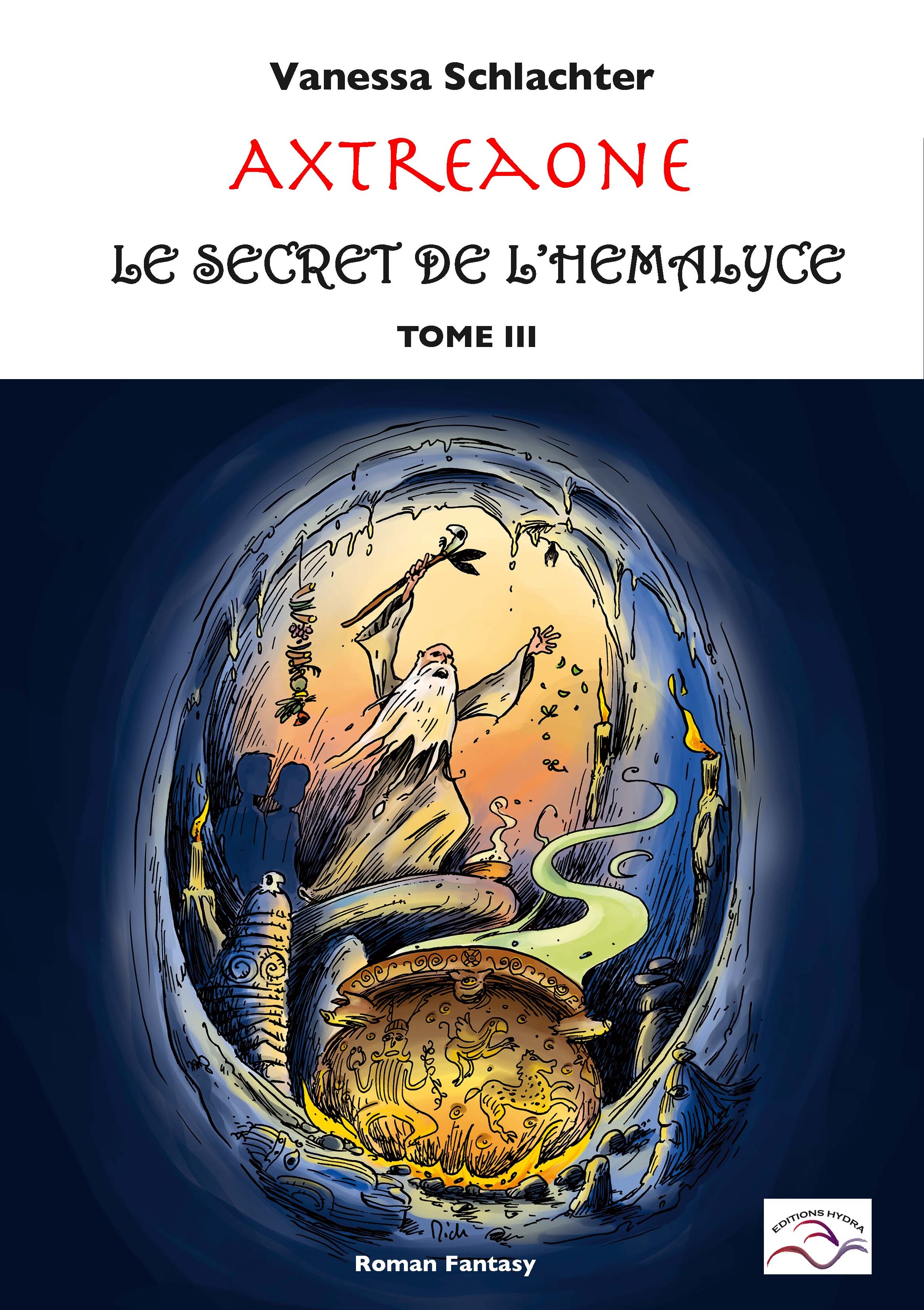 Axtréaone, tome III, Le secret de l'Hémalyce