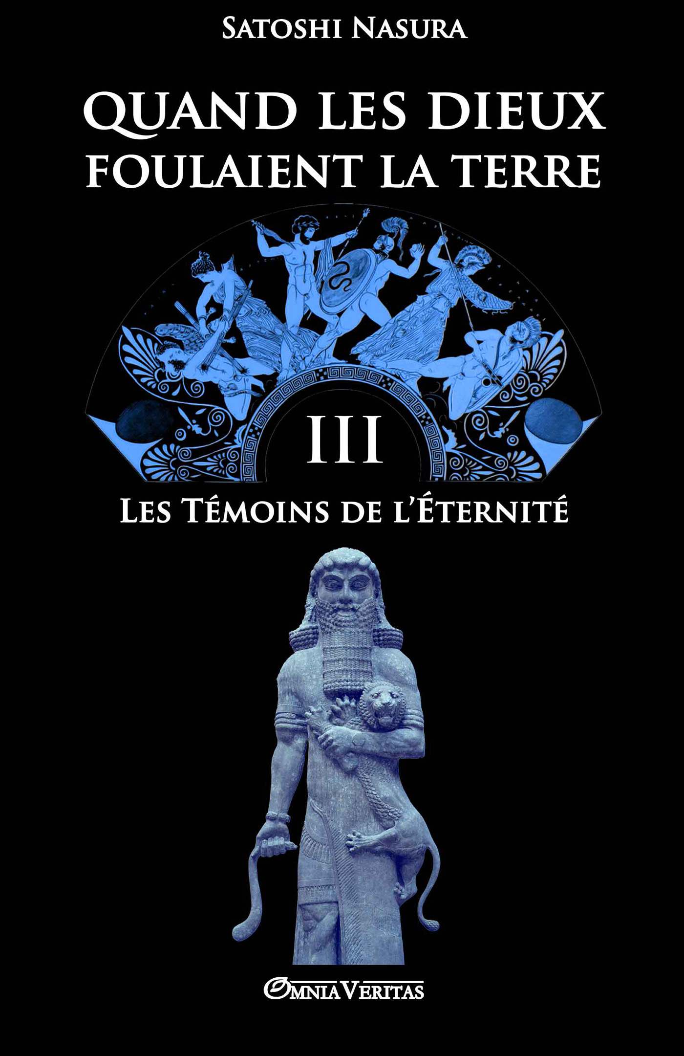 Quand les dieux foulaient la terre III