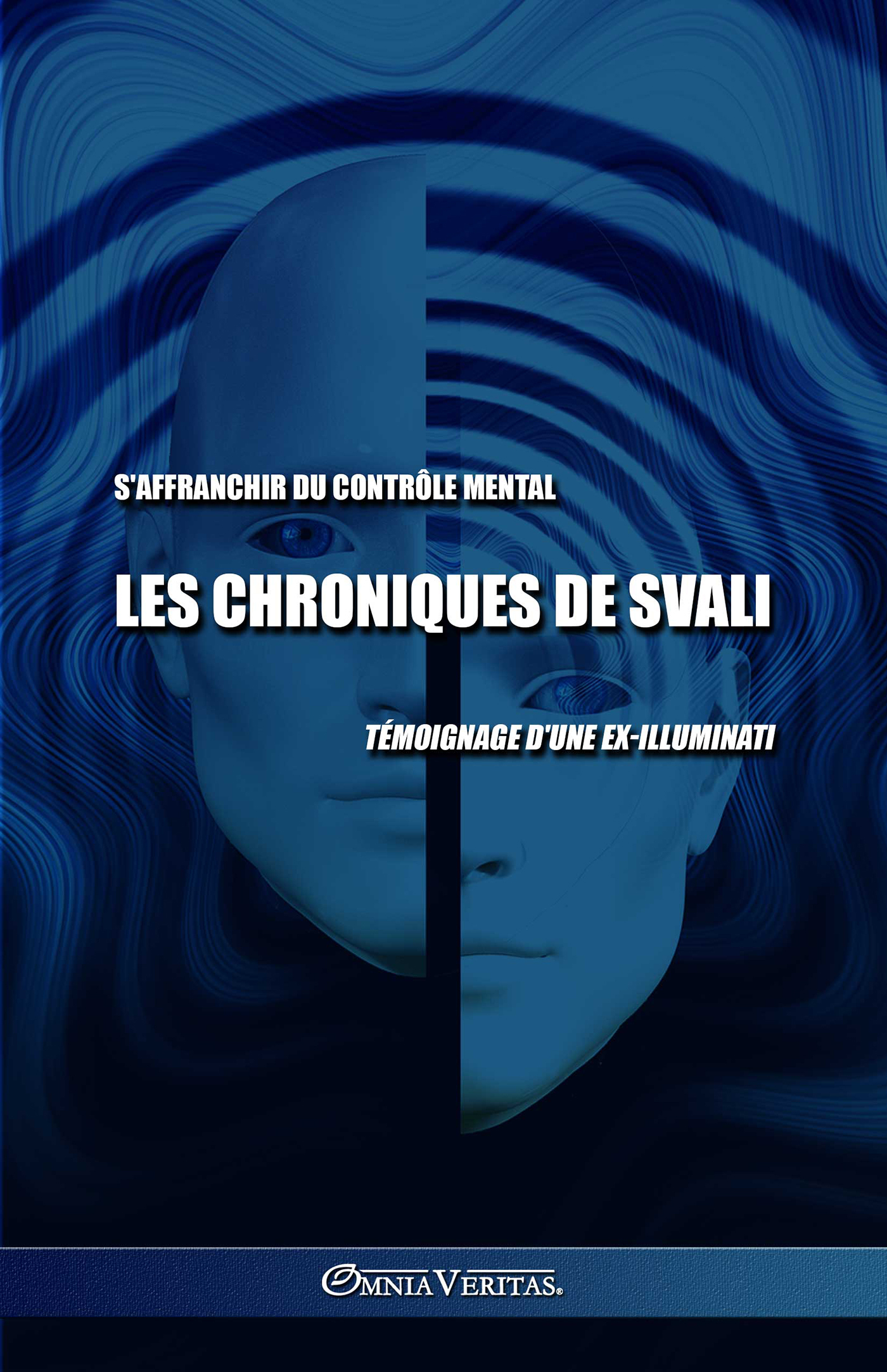 Les chroniques de Svali  S'affranchir du contrôle mental