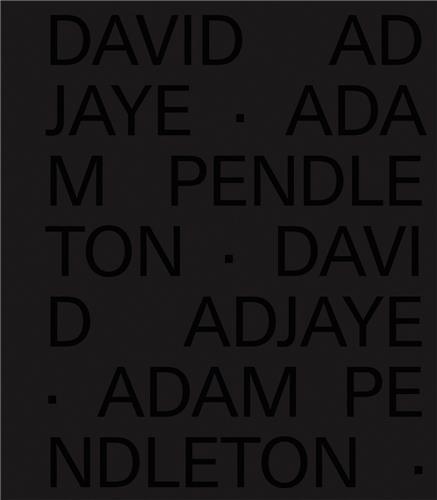 David Adjaye Adam Pendleton /anglais