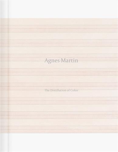 Agnes Martin The Distillation of Color /anglais