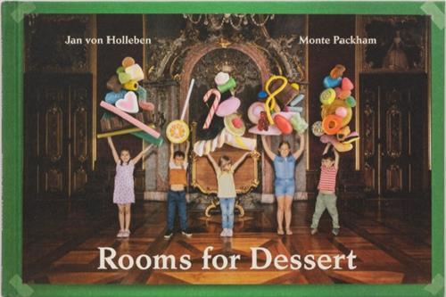 Jan von Holleben & Monte Packham: Rooms for Dessert /anglais