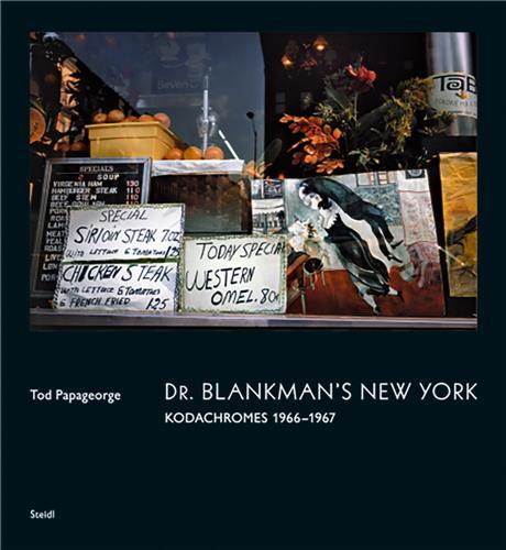 Tod Papageorge Dr. Blankman's New York (New ed) /anglais