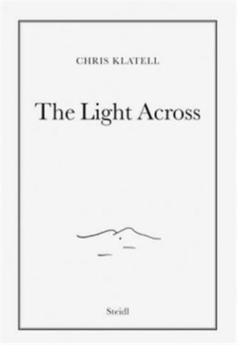 Chris Klatell The Light Across /anglais
