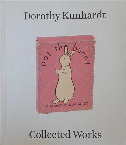 Dorothy Kunhardt Collected Works /anglais