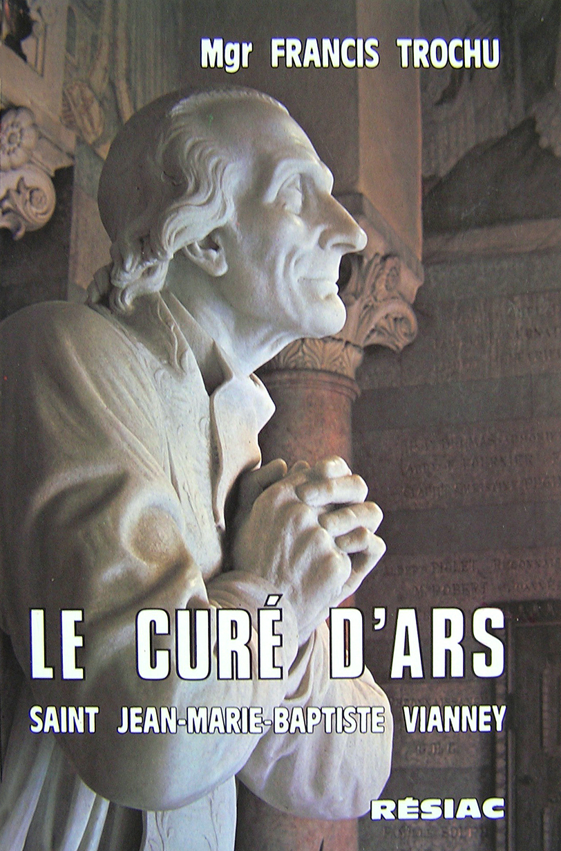 Le Curé D'Ars Saint Jean-Marie-Baptiste Vianney