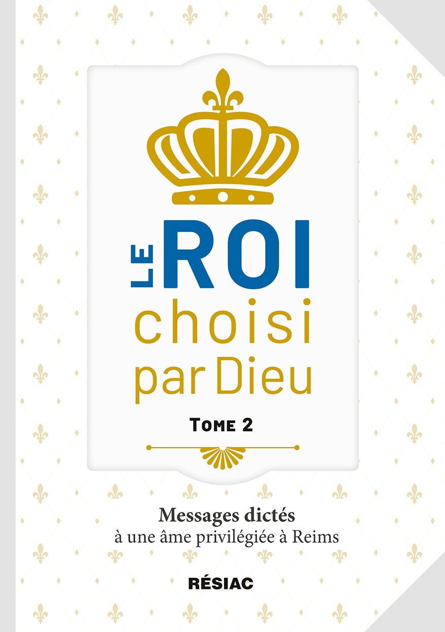 LE ROI CHOISI PAR DIEU - T 02