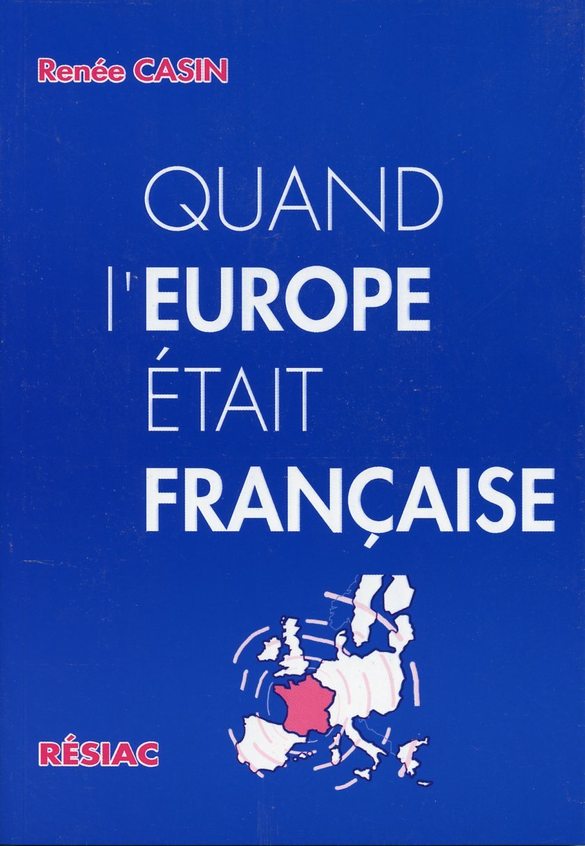 Quand l'Europe était Française